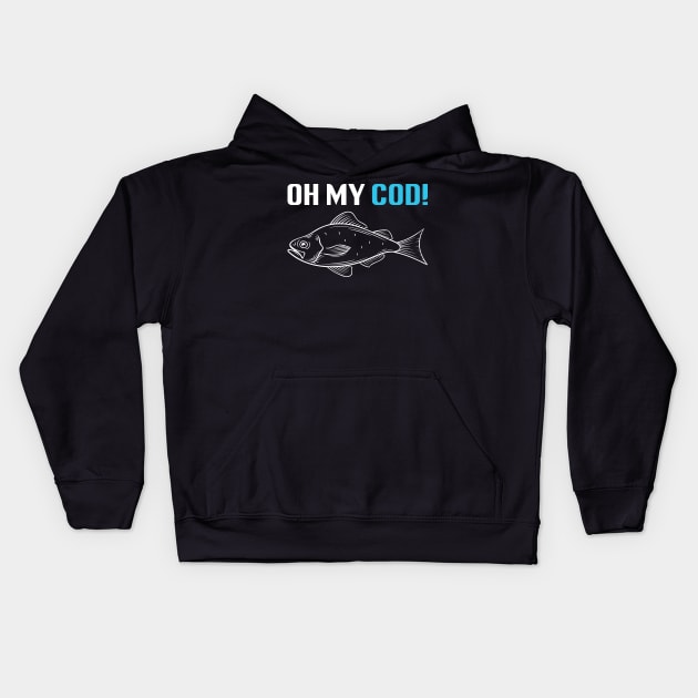 Oh My Cod - Funny Fishing Kids Hoodie by busines_night